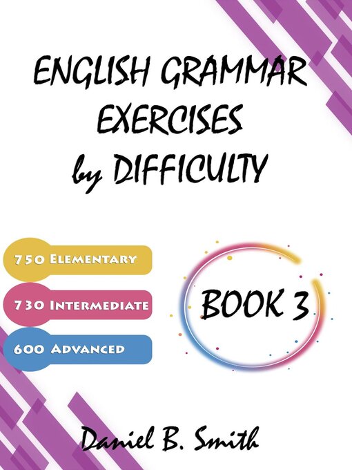 Title details for English Grammar Exercises by Difficulty by Daniel B. Smith - Available
